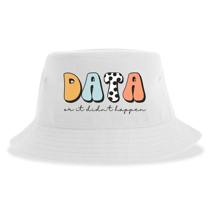 Funny Data Or It Didn't Happen Aba Therapist Special Ed Inclusion Sustainable Bucket Hat