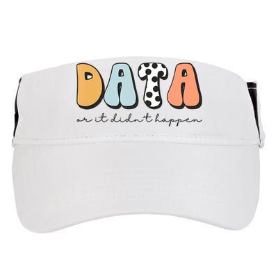 Funny Data Or It Didn't Happen Aba Therapist Special Ed Inclusion Adult Drive Performance Visor