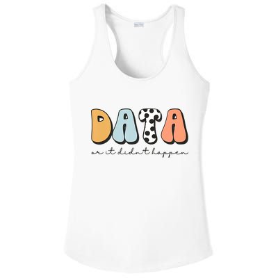 Funny Data Or It Didn't Happen Aba Therapist Special Ed Inclusion Ladies PosiCharge Competitor Racerback Tank