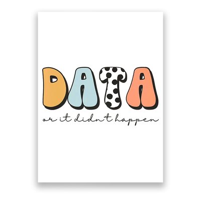 Funny Data Or It Didn't Happen Aba Therapist Special Ed Inclusion Poster
