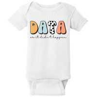 Funny Data Or It Didn't Happen Aba Therapist Special Ed Inclusion Baby Bodysuit