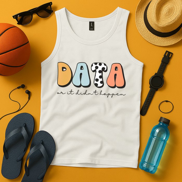 Funny Data Or It Didn't Happen Aba Therapist Special Ed Inclusion Tank Top