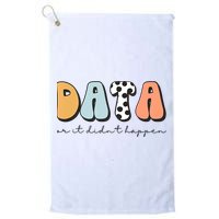 Funny Data Or It Didn't Happen Aba Therapist Special Ed Inclusion Golf Towel