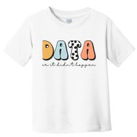 Funny Data Or It Didn't Happen Aba Therapist Special Ed Inclusion Toddler T-Shirt