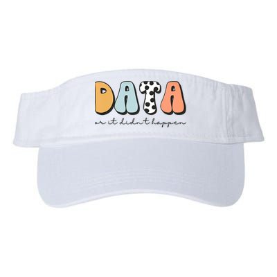 Funny Data Or It Didn't Happen Aba Therapist Special Ed Inclusion Visor