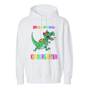 First Day Of Kindergarten Cool Gift Roaring Into Kindergarten Great Gift Garment-Dyed Fleece Hoodie