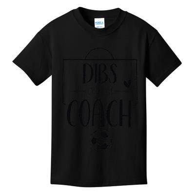 Funny Dibs On The Coach Soccer Ball Wife Women Coaching Kids T-Shirt