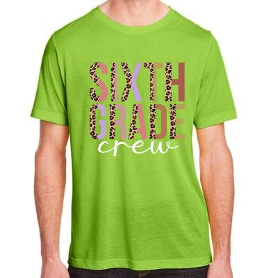 First Day Of School Sixth Grade Crew 6Th Grade Teacher Gift Adult ChromaSoft Performance T-Shirt