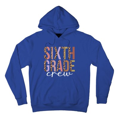 First Day Of School Sixth Grade Crew 6Th Grade Teacher Gift Hoodie