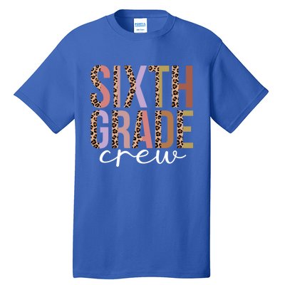 First Day Of School Sixth Grade Crew 6Th Grade Teacher Gift Tall T-Shirt