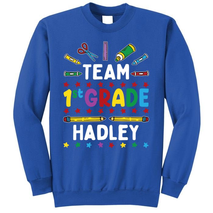 First Day Of School Team 1St Grade Hadley Name Group Gift Sweatshirt