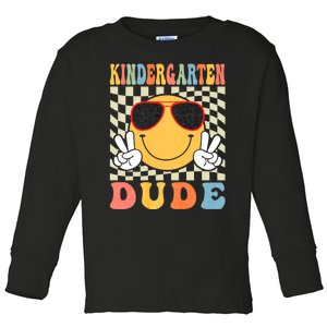 First Day Of School Kindergarten Dude Back To School Toddler Long Sleeve Shirt