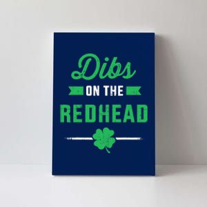 Funny dibs on the redhead for St Patricks day party Canvas