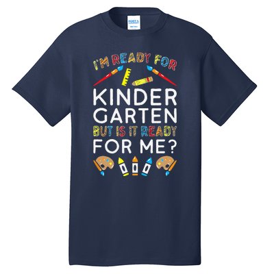 First Day Of Kindergarten Funny Back To School Gift Tall T-Shirt