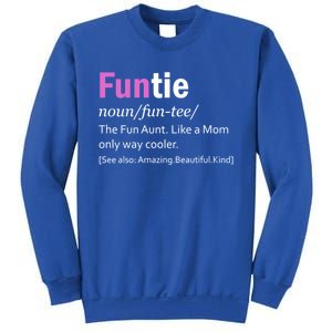 Funtie Definition Of A Fun Auntie Or Aunt Cooler Than A Mom Cool Gift Sweatshirt