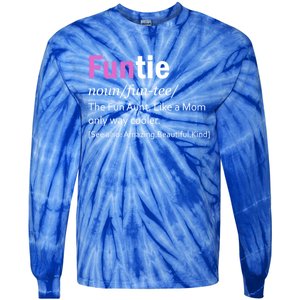 Funtie Definition Of A Fun Auntie Or Aunt Cooler Than A Mom Cool Gift Tie-Dye Long Sleeve Shirt