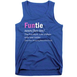 Funtie Definition Of A Fun Auntie Or Aunt Cooler Than A Mom Cool Gift Tank Top