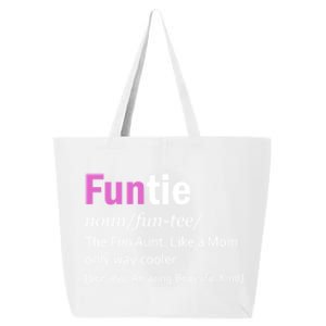 Funtie Definition Of A Fun Auntie Or Aunt Cooler Than A Mom Cool Gift 25L Jumbo Tote