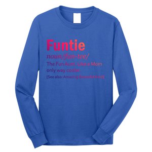 Funtie Definition Of A Fun Auntie Or Aunt Cooler Than A Mom Gift Long Sleeve Shirt