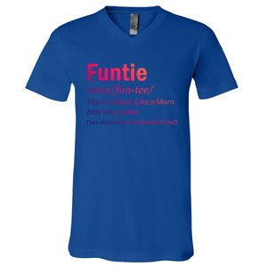 Funtie Definition Of A Fun Auntie Or Aunt Cooler Than A Mom Gift V-Neck T-Shirt