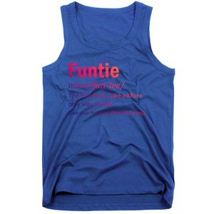 Funtie Definition Of A Fun Auntie Or Aunt Cooler Than A Mom Gift Tank Top