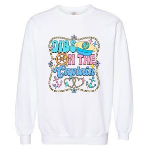 Family Dibs On The Captain Vacation Family Trip Garment-Dyed Sweatshirt