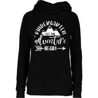 First Day Of Kindergarten 1st Day Let The Adventure Begin Womens Funnel Neck Pullover Hood