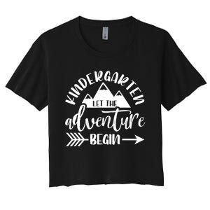 First Day Of Kindergarten 1st Day Let The Adventure Begin Women's Crop Top Tee