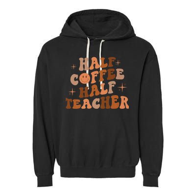 First Day Of School Half Coffee Half Teachers, Retro Gift For Teacher Garment-Dyed Fleece Hoodie