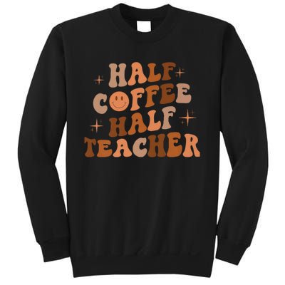 First Day Of School Half Coffee Half Teachers, Retro Gift For Teacher Sweatshirt