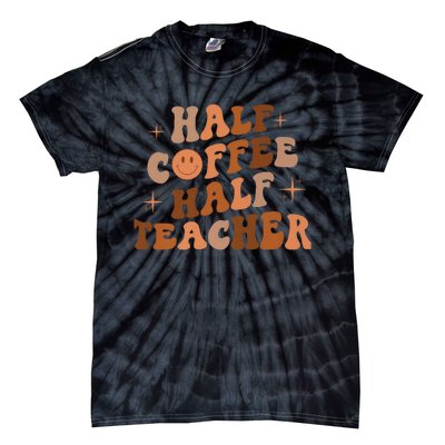 First Day Of School Half Coffee Half Teachers, Retro Gift For Teacher Tie-Dye T-Shirt