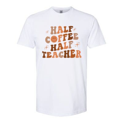 First Day Of School Half Coffee Half Teachers, Retro Gift For Teacher Softstyle CVC T-Shirt