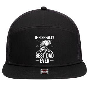 Fishing Dad O Fish Ally Awesome Dad For Fathers Day Gift 7 Panel Mesh Trucker Snapback Hat