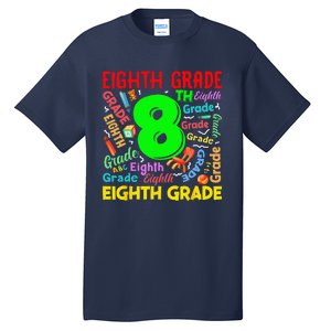 First Day Of Eighth 8th Grade Back To School Teacher Student Tall T-Shirt