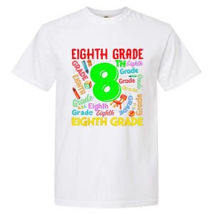 First Day Of Eighth 8th Grade Back To School Teacher Student Garment-Dyed Heavyweight T-Shirt