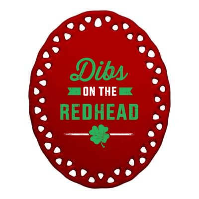 Funny Dibs On The Redhead For St Patricks Day Party Great Gift Ceramic Oval Ornament