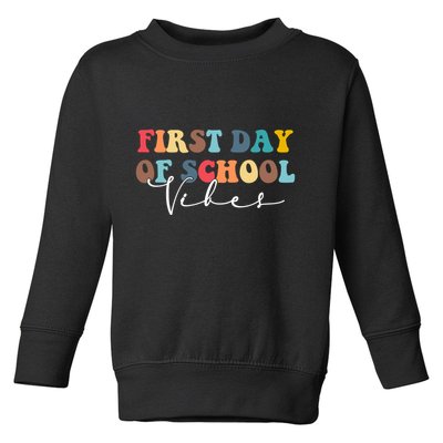 First Day Of School Vibes Toddler Sweatshirt