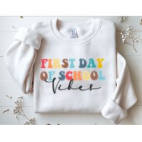 First Day Of School Vibes Sweatshirt