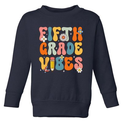 First Day Of School Fifth Grade Vibes Back To School Toddler Sweatshirt