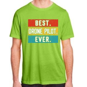 Funny Drone Pilot Flight Drone Retro Best Drone Pilot Ever Great Gift Adult ChromaSoft Performance T-Shirt