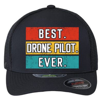 Funny Drone Pilot Flight Drone Retro Best Drone Pilot Ever Great Gift Flexfit Unipanel Trucker Cap