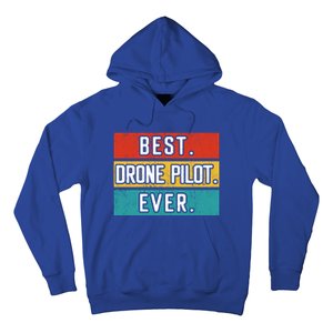 Funny Drone Pilot Flight Drone Retro Best Drone Pilot Ever Great Gift Hoodie