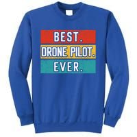 Funny Drone Pilot Flight Drone Retro Best Drone Pilot Ever Great Gift Sweatshirt