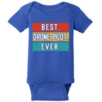 Funny Drone Pilot Flight Drone Retro Best Drone Pilot Ever Great Gift Baby Bodysuit