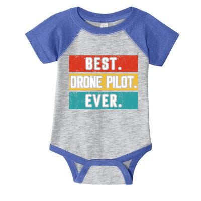 Funny Drone Pilot Flight Drone Retro Best Drone Pilot Ever Great Gift Infant Baby Jersey Bodysuit