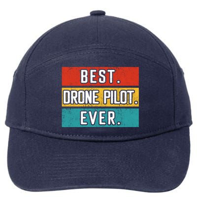 Funny Drone Pilot Flight Drone Retro Best Drone Pilot Ever Great Gift 7-Panel Snapback Hat