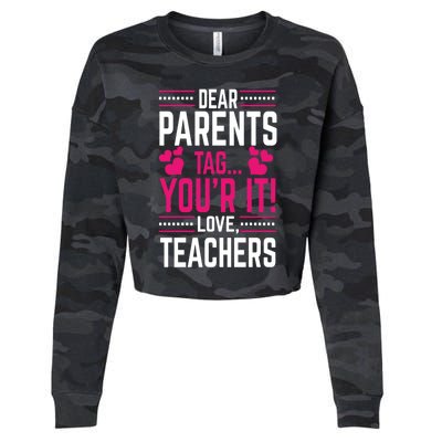 Funny Dear Parents Tag You're It Love Teachers School Design Gift Cropped Pullover Crew