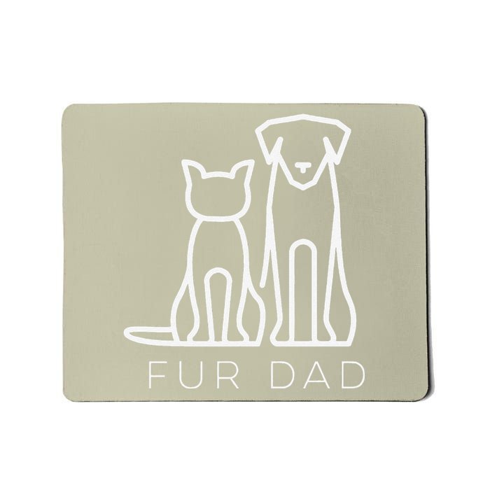 Fur Dad Pet Lover Cat Dog Dad Husband Funny Fathers Day Wife Mousepad