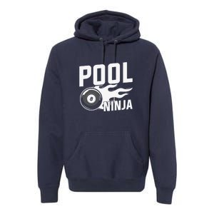 Father's Day Pool Ninja Billiards Player Gift For Dad Premium Hoodie