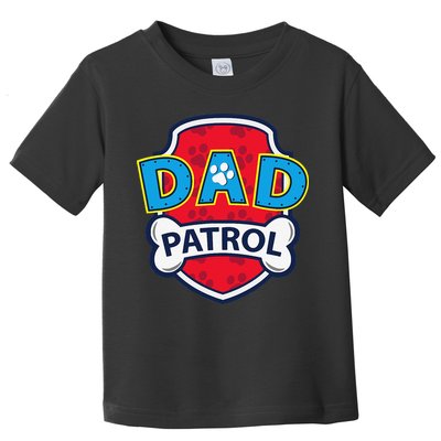 Funny Dad Patrol Dog Dad Tee Toddler T-Shirt
